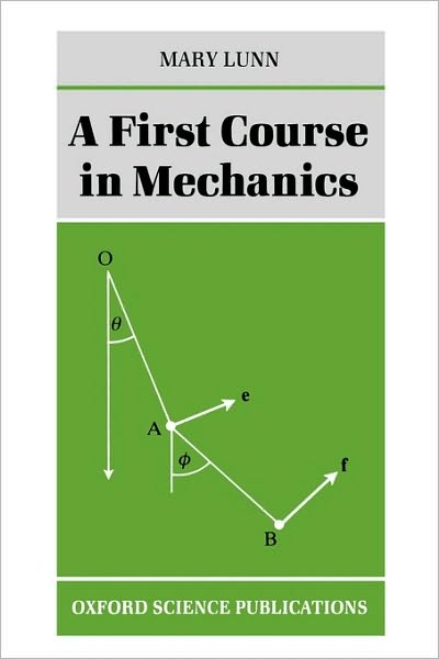 A First Course in Mechanics