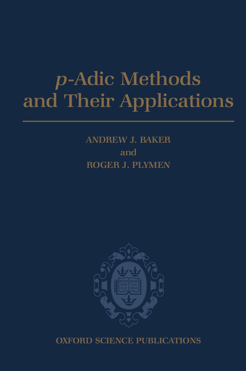 P-Adic Methods and Their Applications