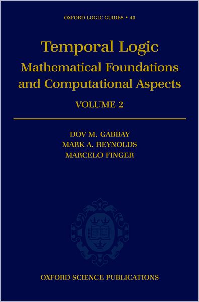 Temporal Logic: Mathematical Foundations and Computational Aspects