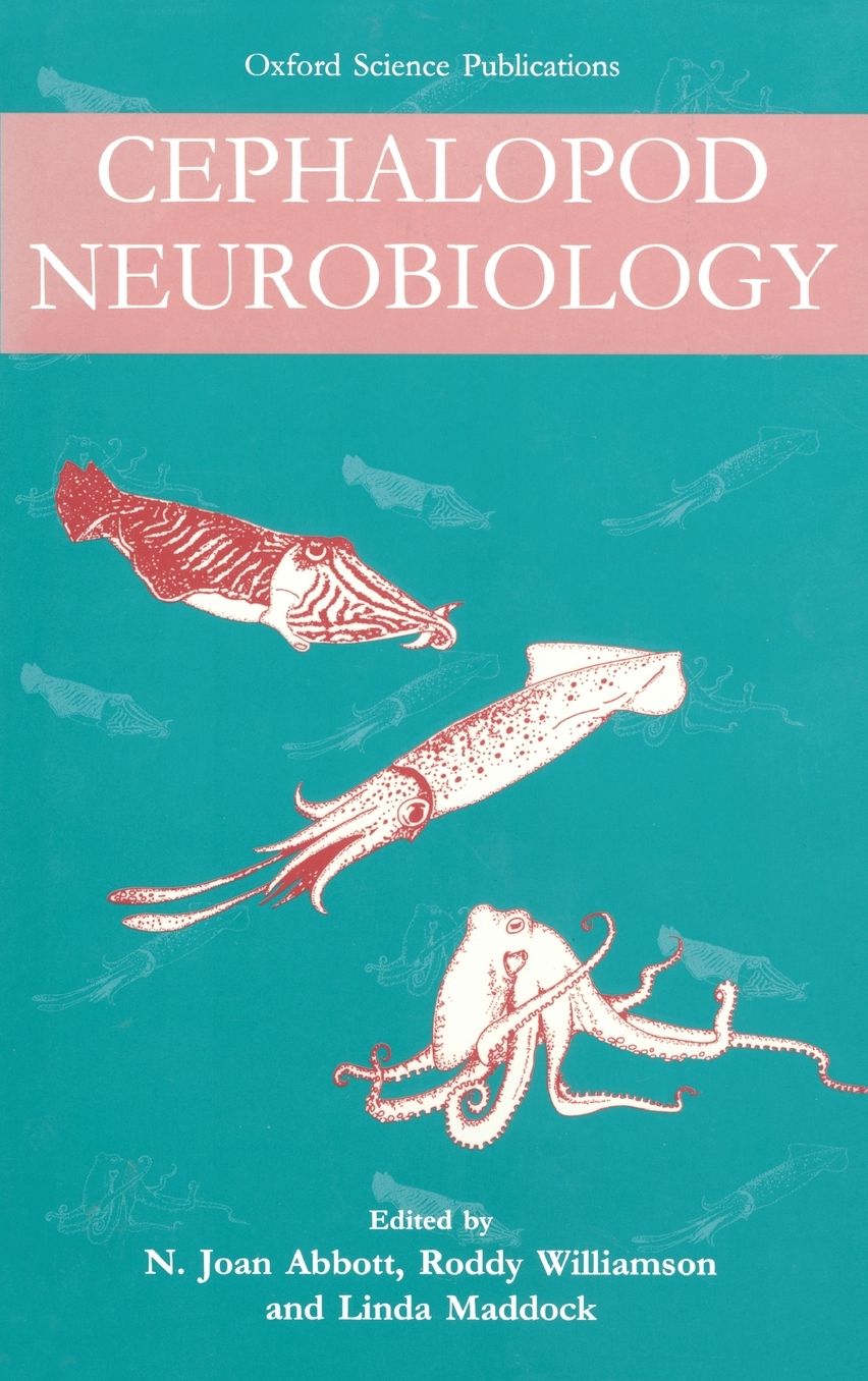 Cephalopod Neurobiology: Neuroscience Studies in Squid, Octopus, and Cuttlefish