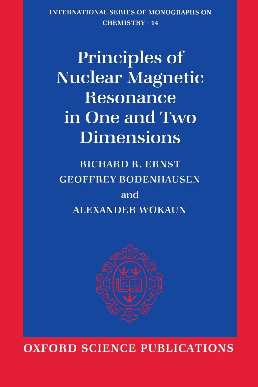 Principles of Nuclear Magnetic Resonance in One and Two Dimensions