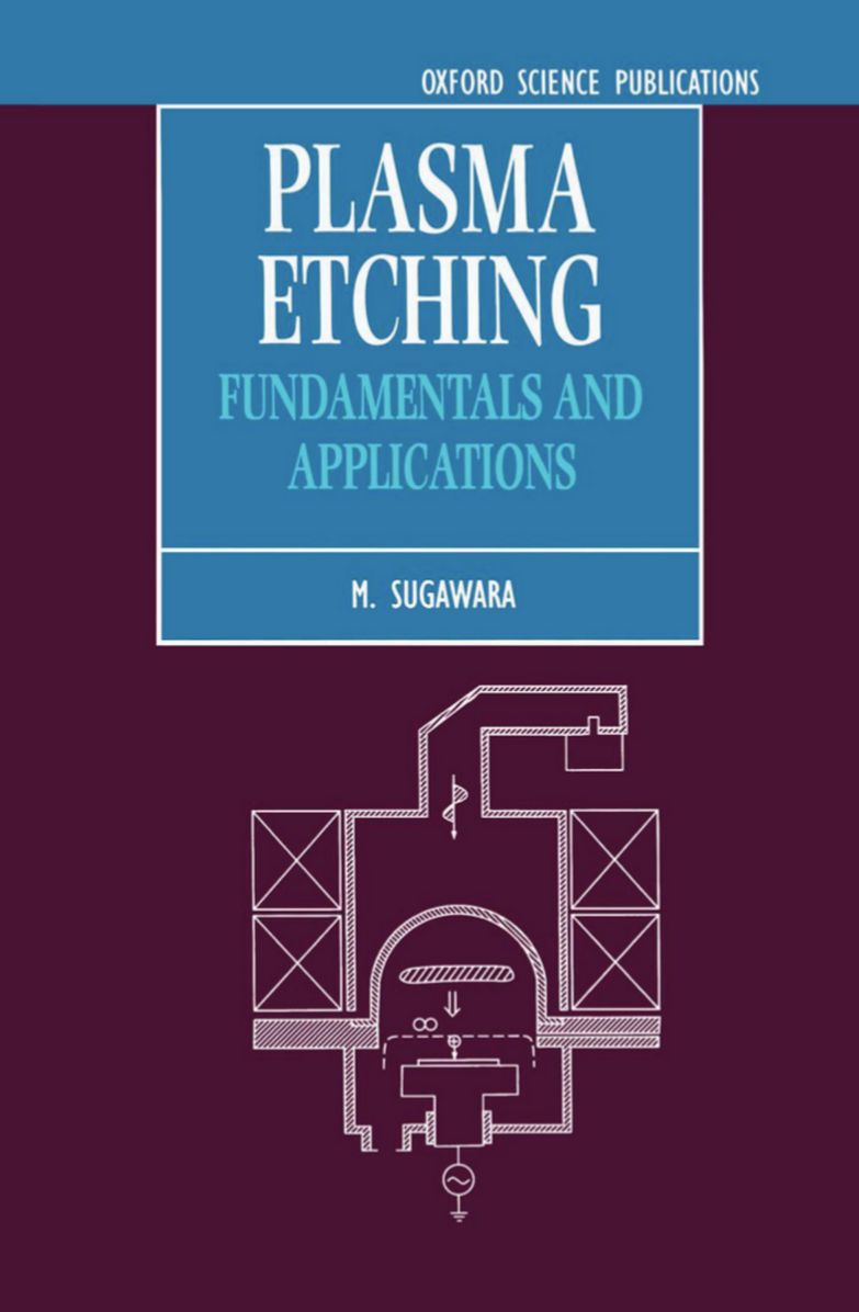 Plasma Etching: Fundamentals and Applications
