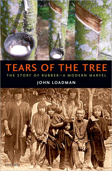 Tears of the Tree: The Story of Rubber