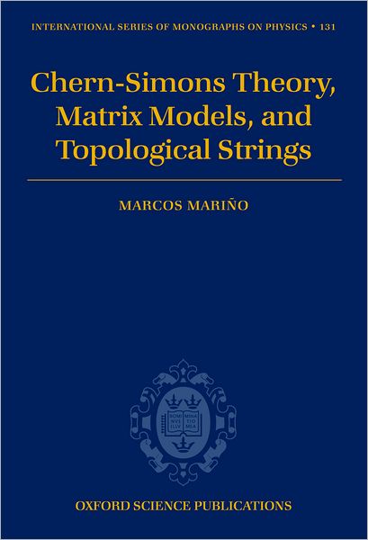 Chern-Simons Theory, Matrix Models, and Topological Strings