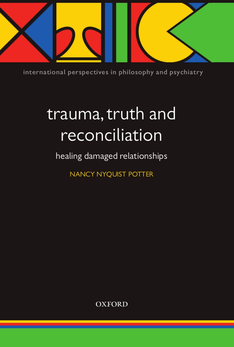 Trauma, Truth, and Reconciliation: Healing Damaged Relationships