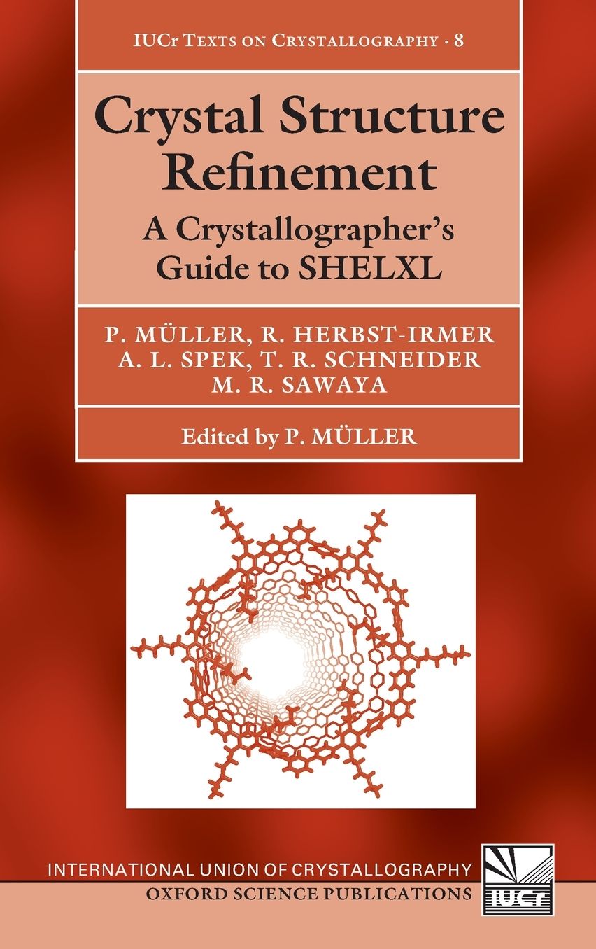 Crystal Structure Refinement: A Crystallographer's Guide to SHELXL