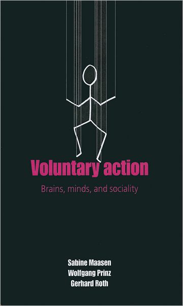 Voluntary Action: Brains, Minds, and Sociality