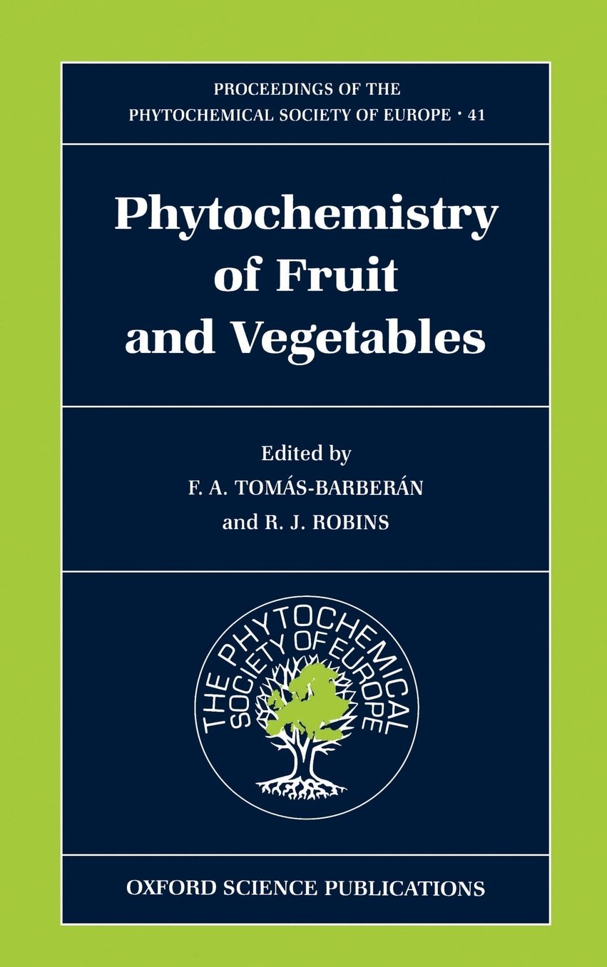 Phytochemistry of Fruits and Vegetables