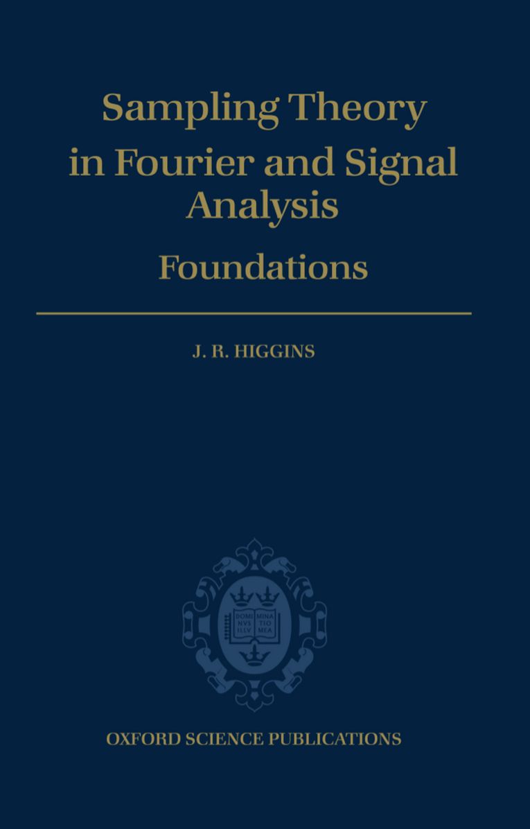 Sampling Theory in Fourier and Signal Analysis: Volume 1: Foundations