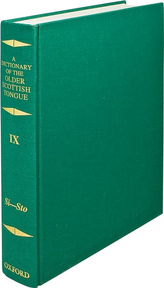 Dictionary of the Older Scottish Tongue from the Twelfth Century to the End of the Seventeenth: Si-Sto