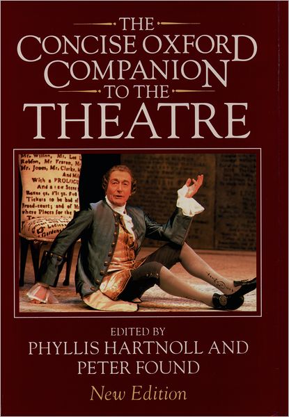 The Concise Oxford Companion to the Theatre