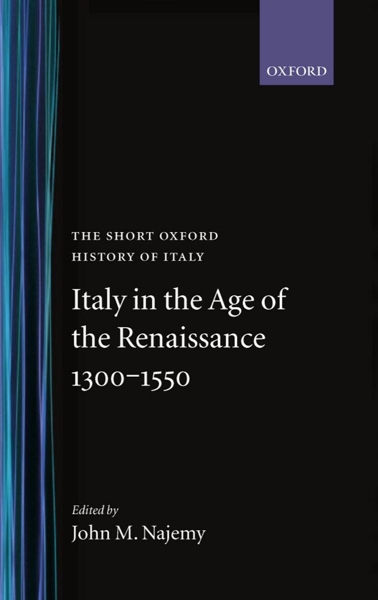 Italy in the Age of the Renaissance, 1300-1550 (The Short Oxford History of Italy Series)