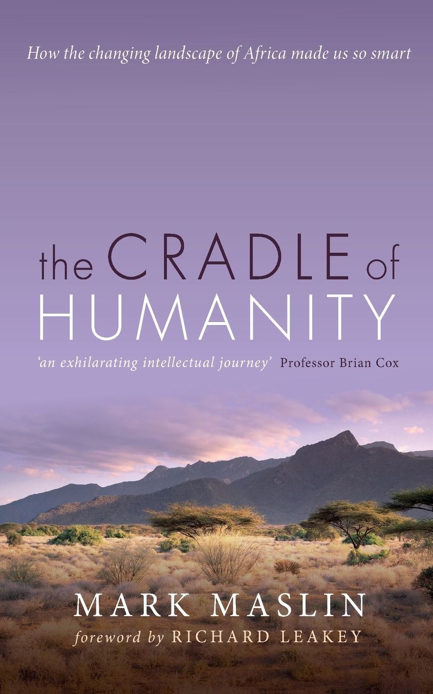 The Cradle of Humanity: How the changing landscape of Africa made us so smart
