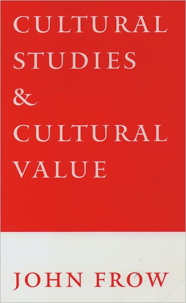 Cultural Studies and Cultural Value