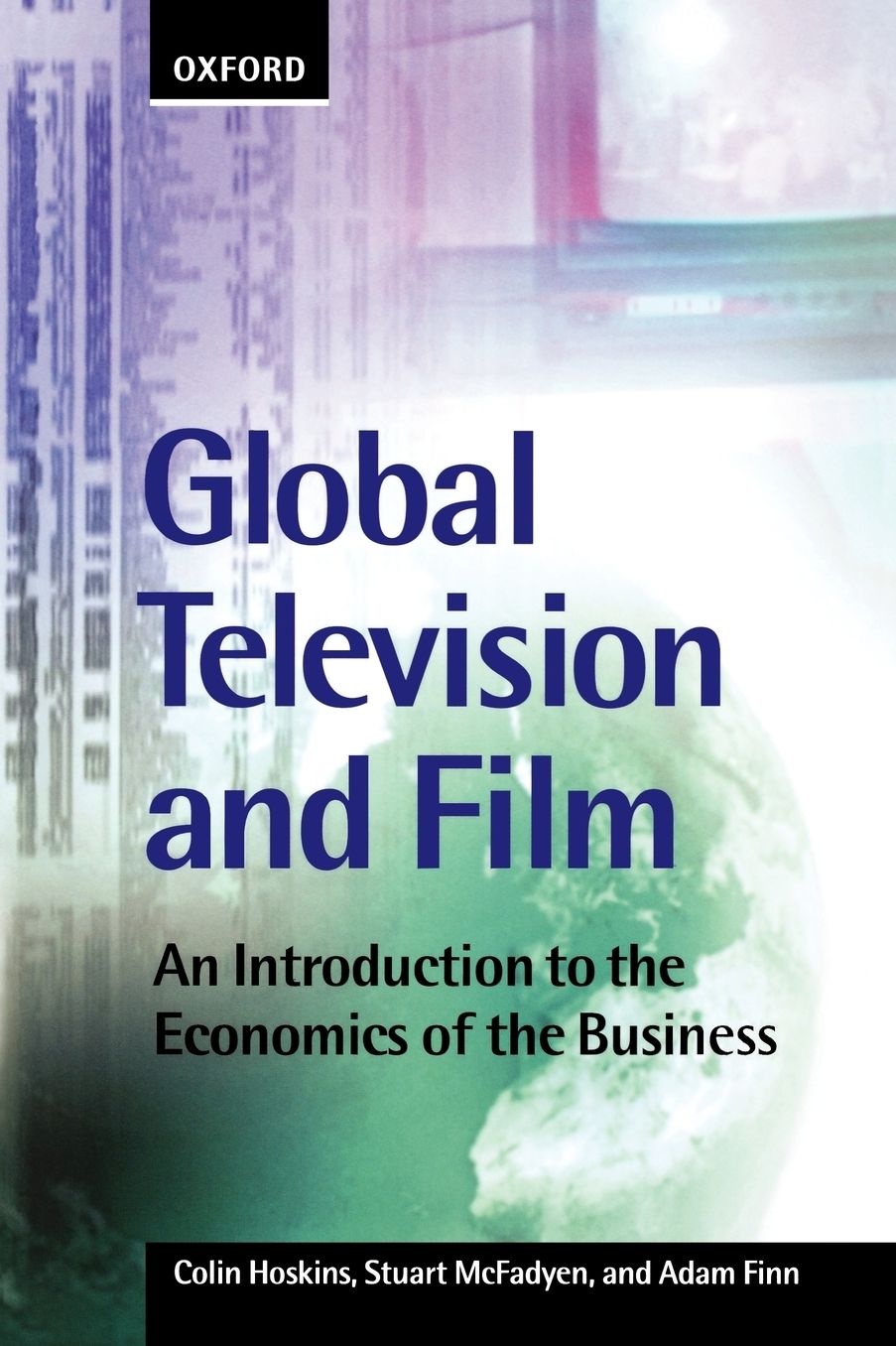 Global Television and Film: An Introduction to the Economics of the Business