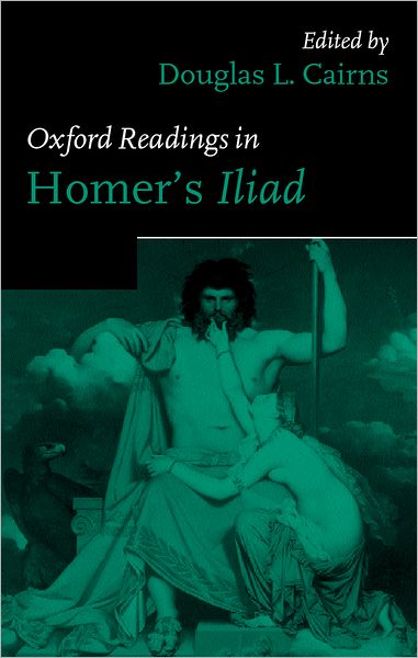 Oxford Readings in Homer's Iliad