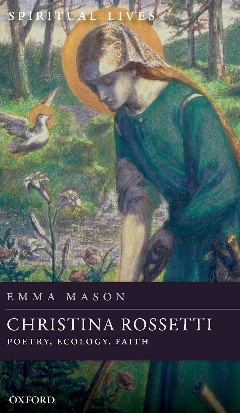 Christina Rossetti: Poetry, Ecology, Faith