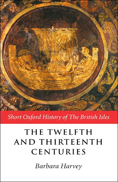 The Twelfth and Thirteenth Centuries: 1066-C. 1280