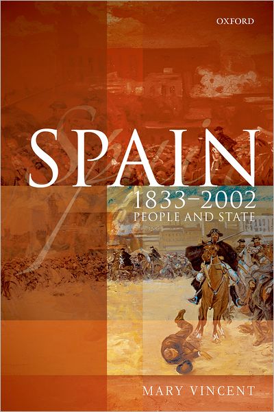 Spain, 1833-2002: People and State
