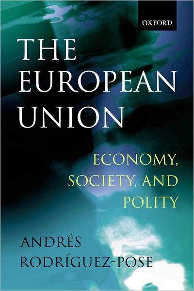 The European Union: Economy, Society, and Polity