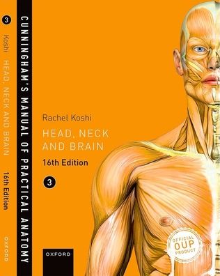 Cunningham's Manual of Practical Anatomy VOL 3 Head, Neck and Brain