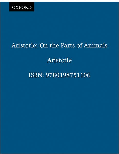Aristotle: On the Parts of Animals I-IV