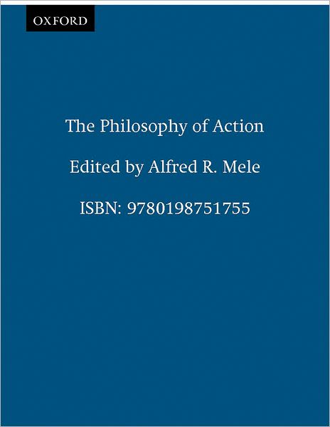 The Philosophy of Action