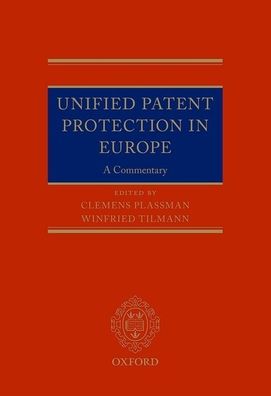 Unified Patent Protection in Europe: A Commentary