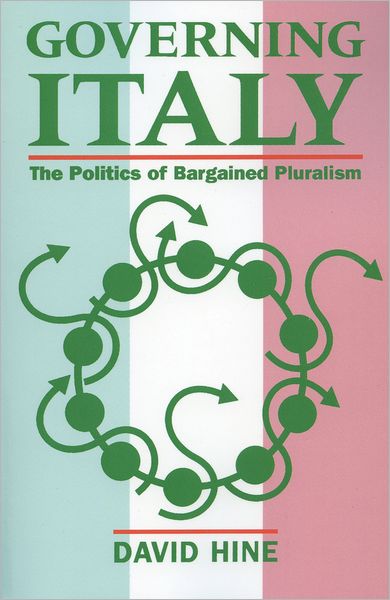 Governing Italy: The Politics of Bargained Pluralism