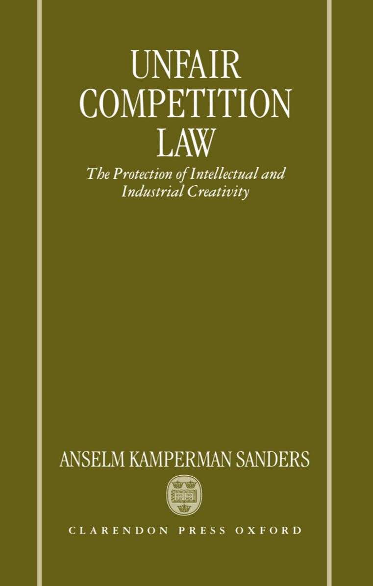 Unfair Competition Law: The Protection of Intellectual and Industrial Creativity
