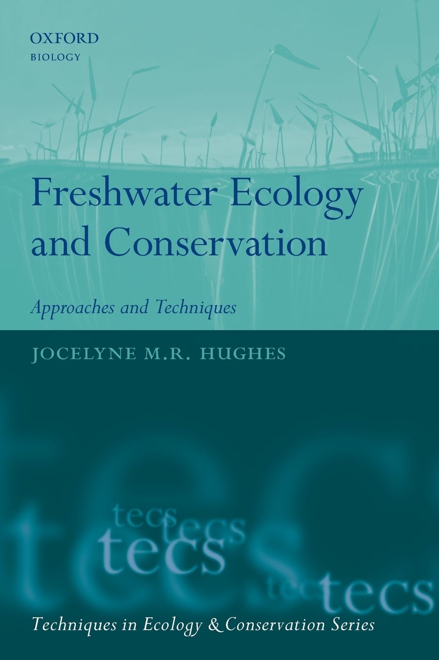 Freshwater Ecology and Conservation: Approaches and Techniques