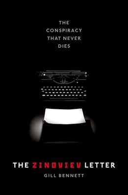 The Zinoviev Letter: The Conspiracy That Never Dies