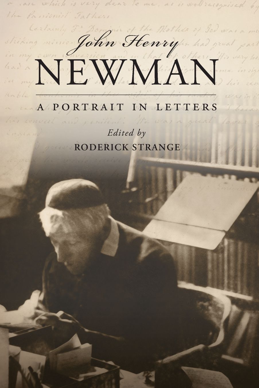 John Henry Newman: A Portrait in Letters