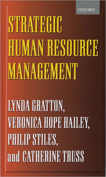 Strategic Human Resource Management: Corporate Rhetoric and Human Reality