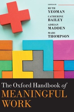 The Oxford Handbook of Meaningful Work