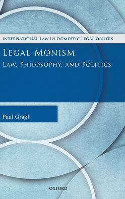 Legal Monism: Law, Philosophy, and Politics