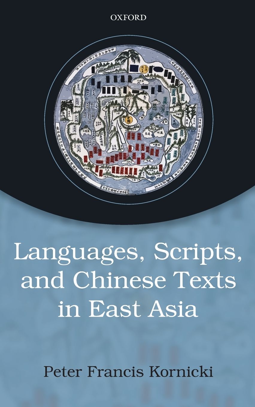 Languages, Scripts, and Chinese Texts in East Asia