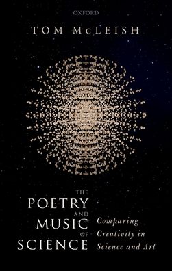 The Poetry and Music of Science: Comparing Creativity in Science and Art