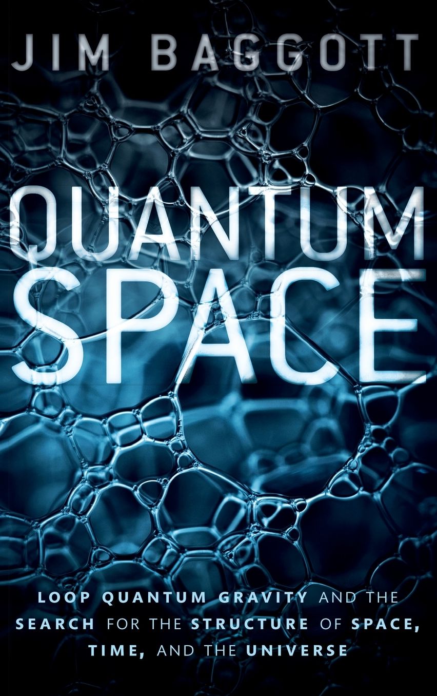Quantum Space: Loop Quantum Gravity and the Search for the Structure of Space, Time, and the Universe