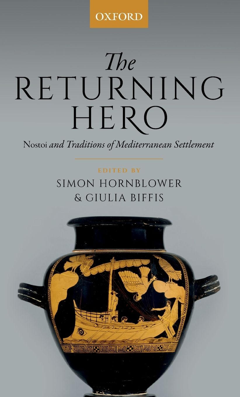 The Returning Hero: Nostoi and Traditions of Mediterranean Settlement