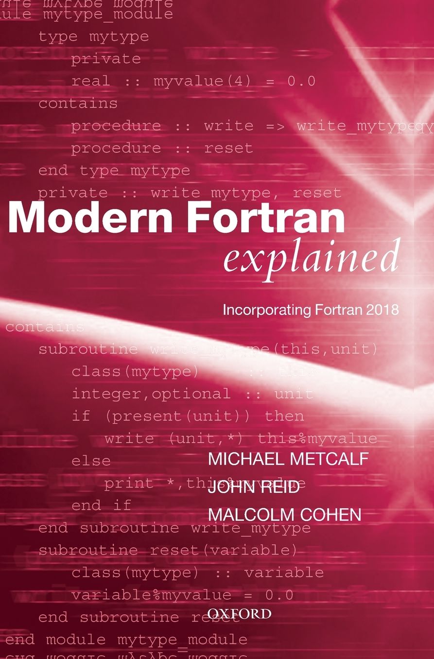 Modern FORTRAN Explained: Incorporating FORTRAN 2018