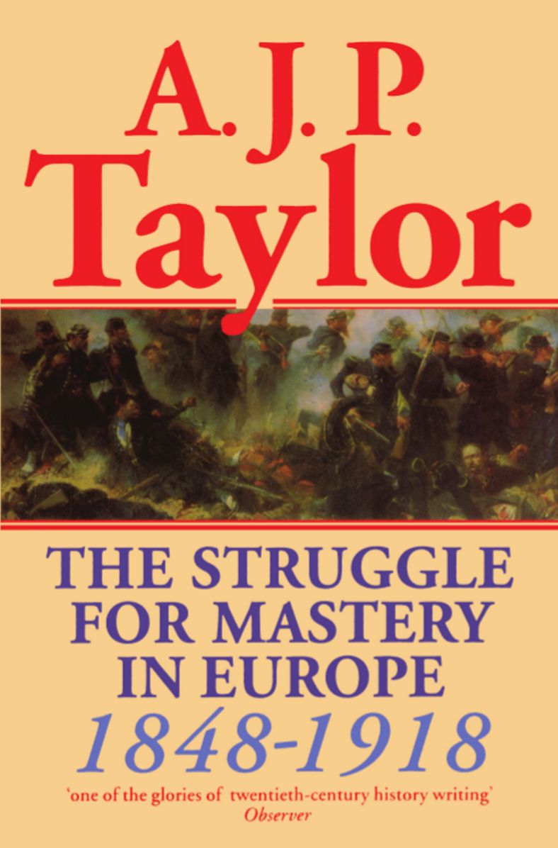 The Struggle for Mastery in Europe: 1848-1918