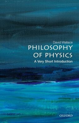 Philosophy of Physics: A Very Short Introduction
