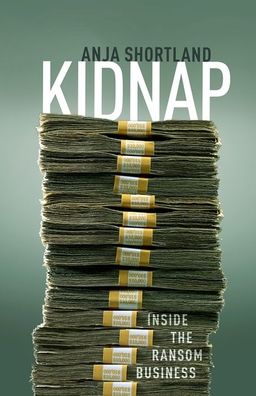 Kidnap: Inside the Ransom Business