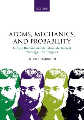 Atoms, Mechanics, and Probability: Ludwig Boltzmann's Statistico-Mechanical Writings - An Exegesis