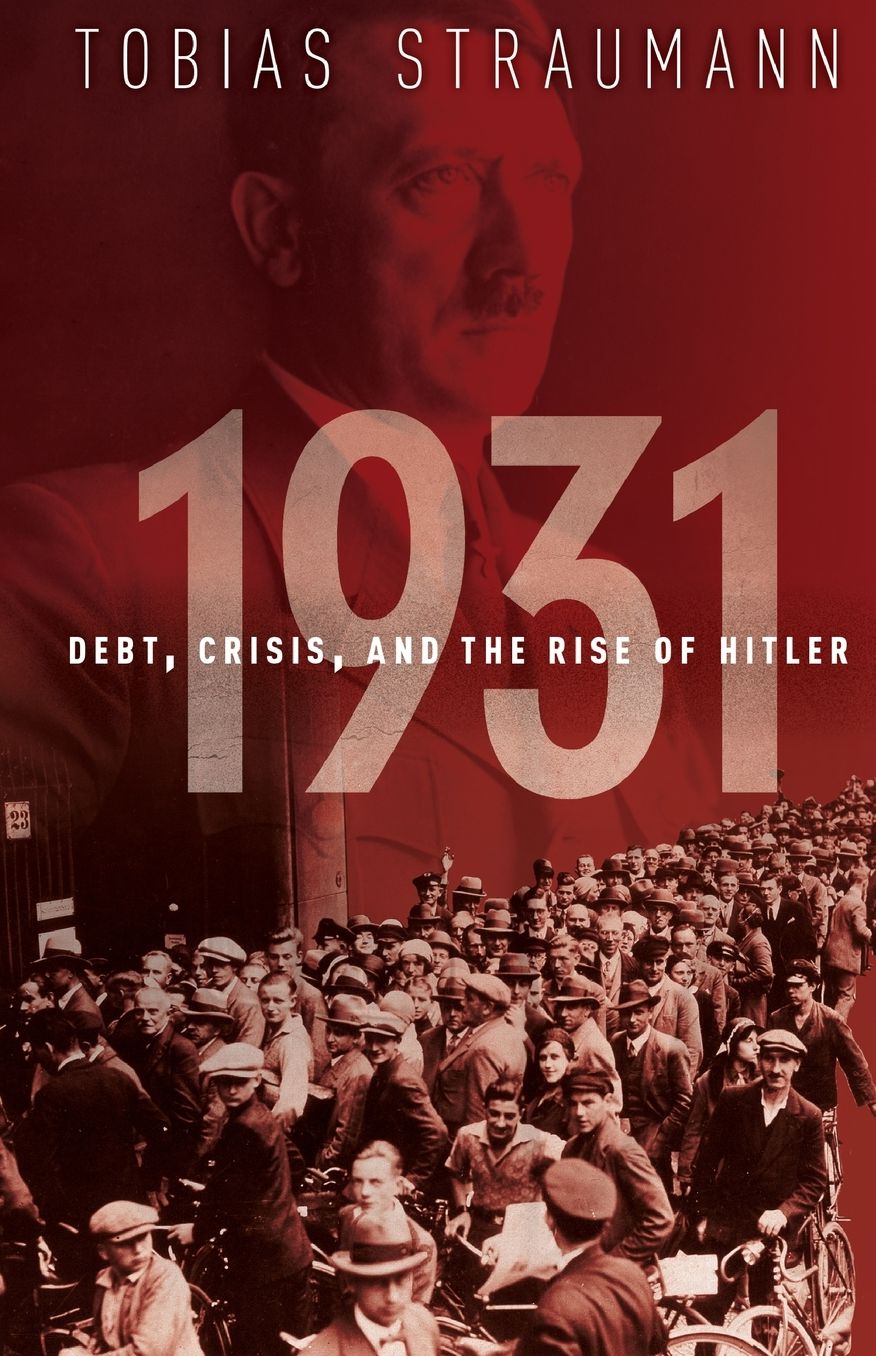 1931: Debt, Crisis, and the Rise of Hitler