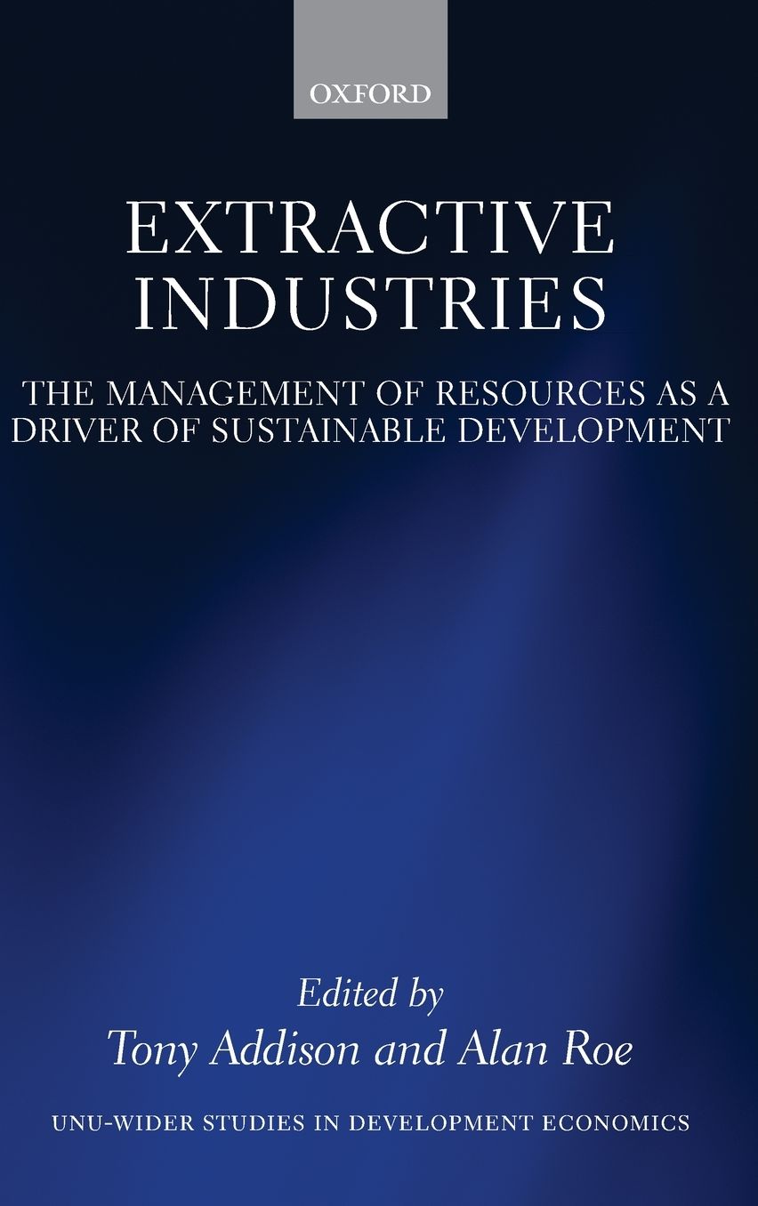 Extractive Industries: The Management of Resources as a Driver of Sustainable Development