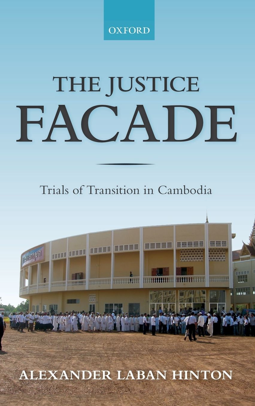 The Justice Facade: Trials of Transition in Cambodia