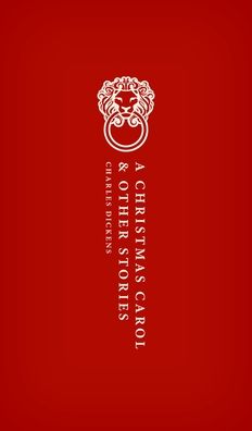 A Christmas Carol: and Other Christmas Stories