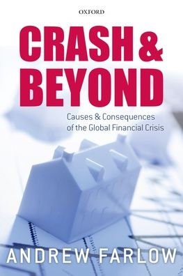 Crash and Beyond: Causes and Consequences of the Global Financial Crisis
